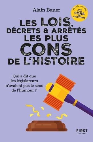 Les lois, décrets et arrêtés les plus cons de l'Histoire