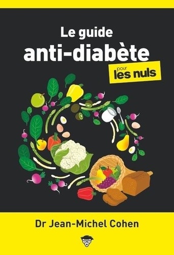 Le Guide anti-diabète pour les Nuls. 2e édition