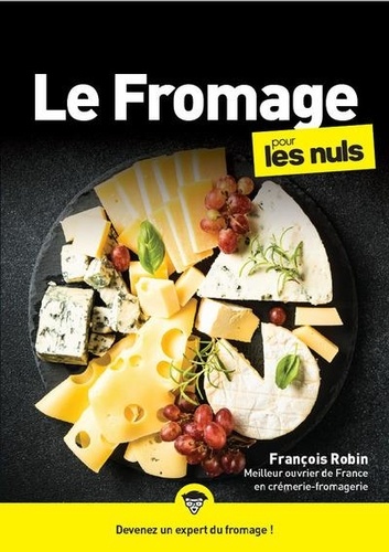 Le Fromage pour les Nuls. 2e édition