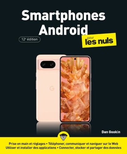 Smartphones Android pour les Nuls. 12e édition