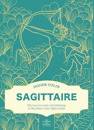 Sagittaire. Découvrez votre ciel intérieur et incarnez votre signe astral