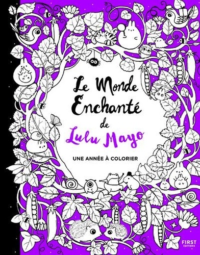 Le Monde Enchanté de Lulu Mayo. Une année à colorier