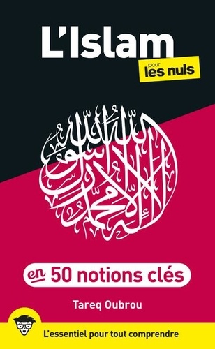 L'Islam pour les Nuls en 50 notions clés