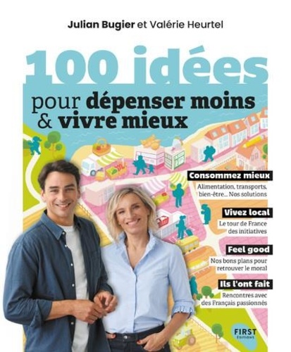 100 idées pour dépenser moins & vivre mieux