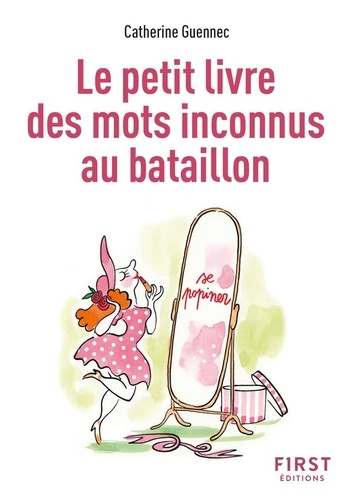 Le petit livre des mots inconnus au bataillon