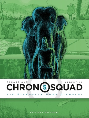 Chronosquad Tome 5 : Vie éternelle mode d'emploi