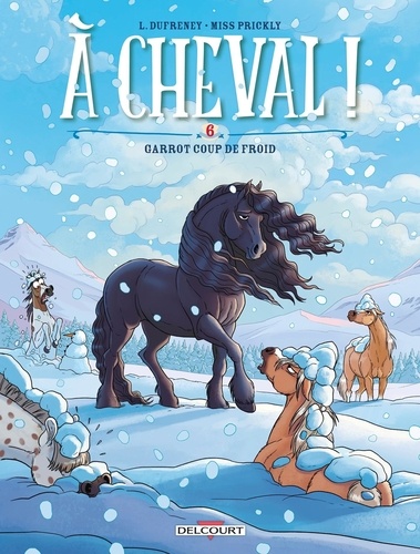 A cheval ! Tome 6 : Garrot coup de froid