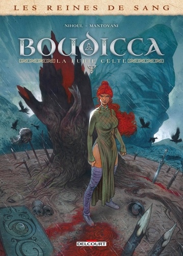 Les reines de sang : Boudicca, la furie celte. Tome 2