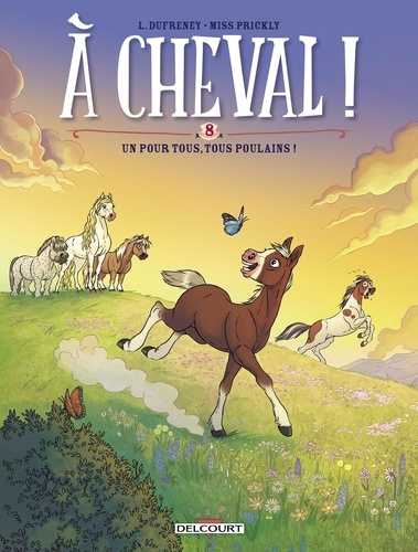 A cheval ! Tome 8 : Un pour tous, tous poulains !