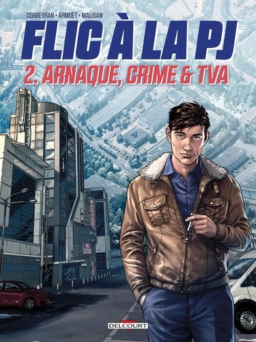 Flic à la PJ Tome 2 : Arnaque, crime & TVA