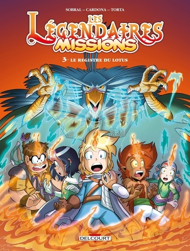 Les Légendaires Missions Tome 3 : Le registre du Lotus