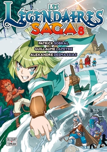 Les Légendaires Saga Tome 8