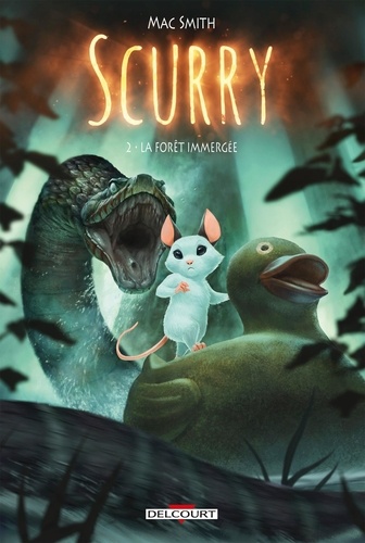 Scurry Tome 2 : La forêt immergée