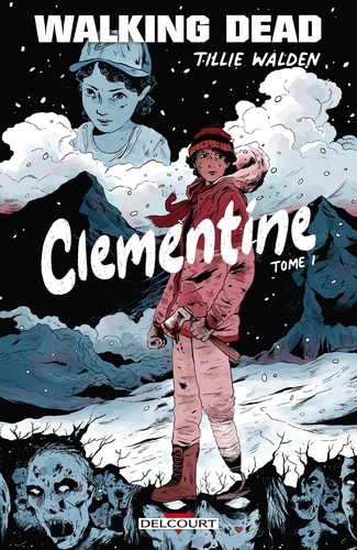 Walking Dead - Clementine Tome 1