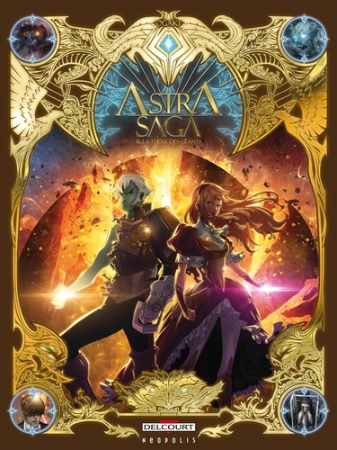 Astra Saga Tome 3 : La terre des géants