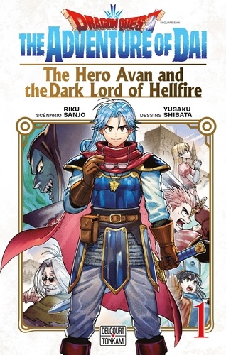 Dragon Quest - The Adventure of Daï Tome 1 : The hero Avan and the Dark lord of Hellfire