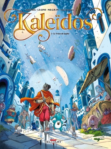 Kaleïdos Tome 2 : Le Trône de Saphir