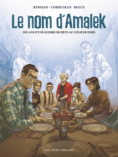 Le nom d'Amalek. Dix ans d'une guerre secrète au coeur de Paris