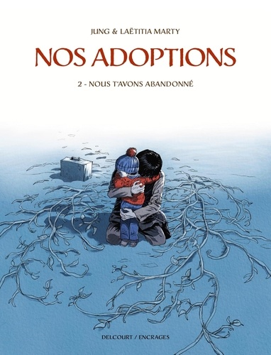 Nos adoptions Tome 2 : Nous t'avons abandonné