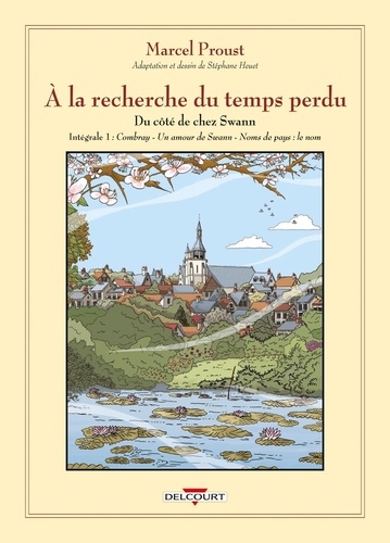 A la recherche du temps perdu Intégrale Tome 1  : Du côté de chez Swann. Combray ; Un amour de Swann ; Noms de pays : le nom