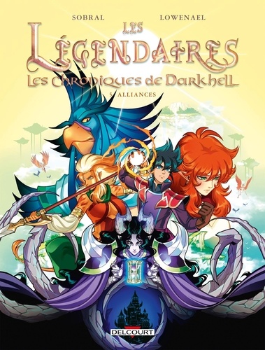 Les Légendaires - Les Chroniques de Darkhell Tome 5 : Alliances