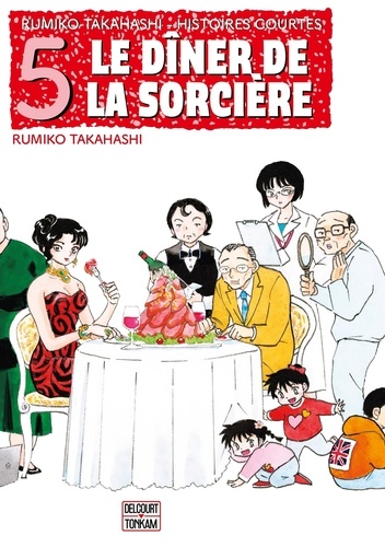 Rumiko Takahashi - Histoires courtes Tome 5 : Le dîner de la sorcière