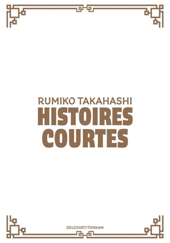 Rumiko Takahashi - Histoires courtes : Coffret en 5 volumes. Tome 1, La Tragédie de P ; Tome 2, Le chien de mon patron ; Tome 3, Un bouquet de fleurs rouges ; Tome 4, Les oiseaux du destin ; Tome 5, Le dîner de la sorcière