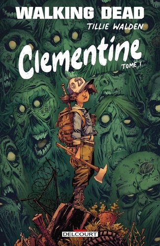 Walking Dead - Clementine T01 - Édition Spéciale Momie