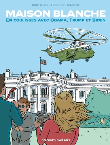 Maison Blanche. En coulisses avec Obama, Trump et Biden