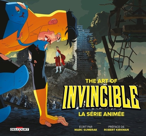 The Art of Invincible. La série animée saison 1