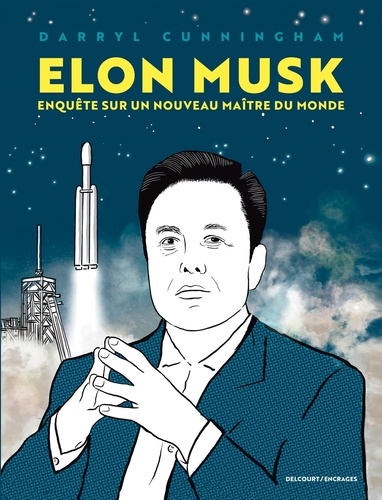 Elon Musk. Enquête sur un nouveau maître du monde