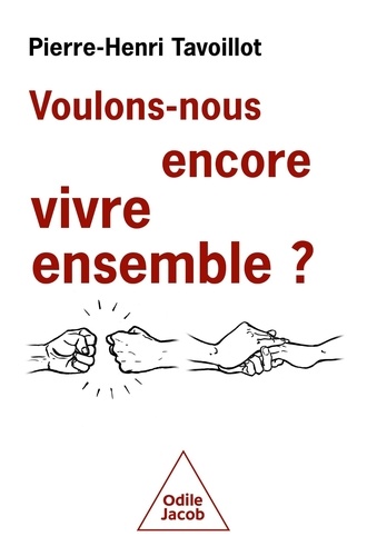 Voulons-nous encore vivre ensemble ? Les défis de la convivialité