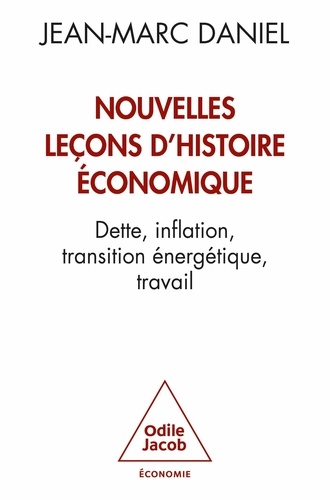 Nouvelles leçons d'histoire économique. Dette, inflation, transition énergétique, travail