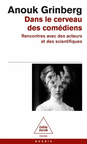 Dans le cerveau des comédiens. Rencontres avec des acteurs et des scientifiques