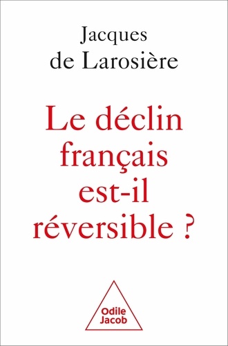 Le déclin français est-il réversible ? Renverser la table et sortir de la servitude