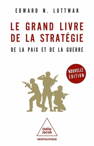 Le grand livre de la stratégie. De la paix et de la guerre