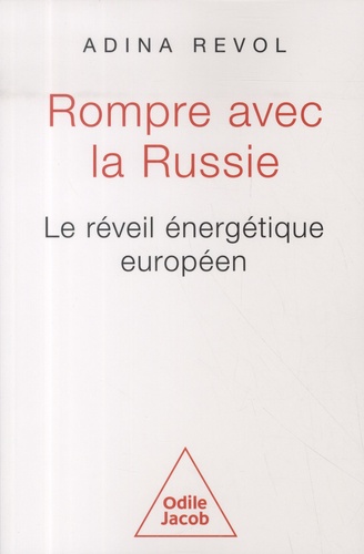 Rompre avec la Russie. Le réveil énergétique européen