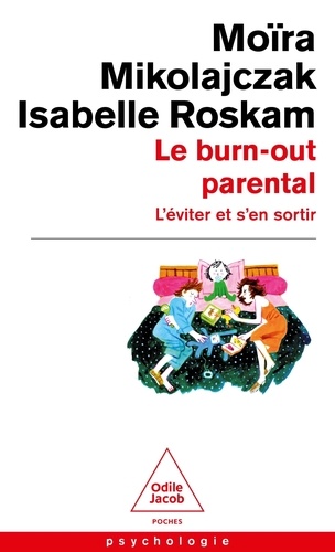 Le burn-out parental. L'éviter et s'en sortir