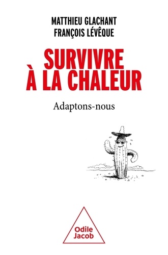 Survivre à la chaleur. Adaptons-nous