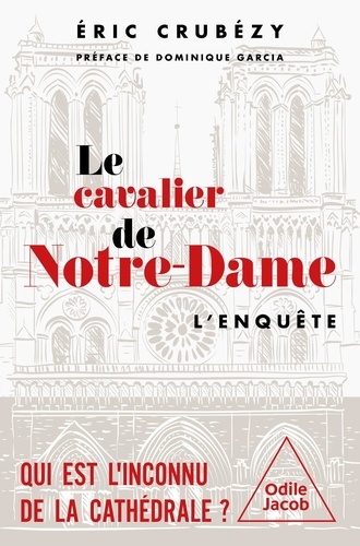 Le Cavalier de Notre-Dame. L'enquête