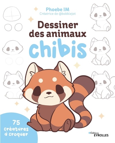 Dessiner des animaux chibis. 75 créatures à croquer