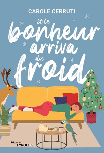 Et le bonheur arriva du froid