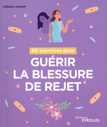 50 exercices pour guérir la blessure de rejet