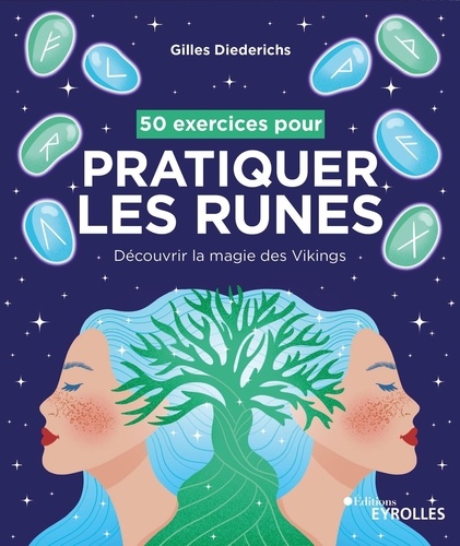 50 exercices pour pratiquer les runes. Découvrir la magie des Vikings