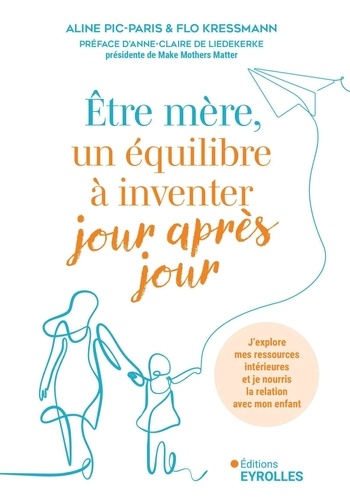 Etre mère, un équilibre à inventer jour après jour. J'explore mes ressources intérieures et je nourris la relation avec mon enfant