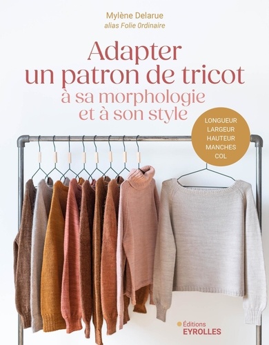 Adapter un patron de tricot à sa morphologie et à son style