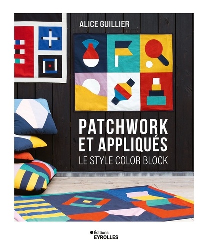 Patchwork et appliqués. Le style color block