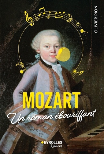 Mozart. Un roman ébouriffant