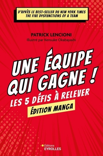 Une équipe qui gagne ! Le manga. Les cinq défis à relever