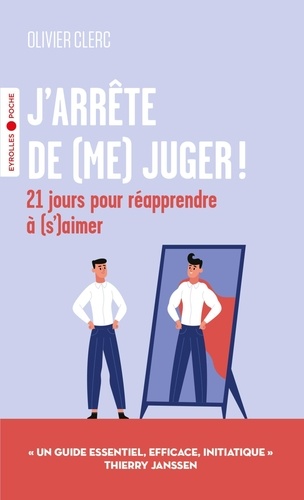 J'arrête de (me) juger !. 21 jours pour réapprendre à (s')aimer !